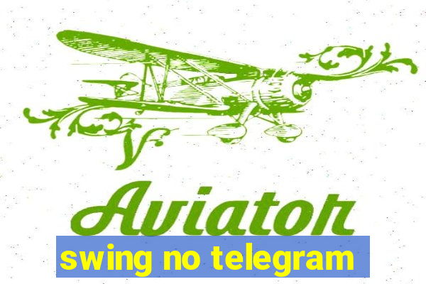 swing no telegram